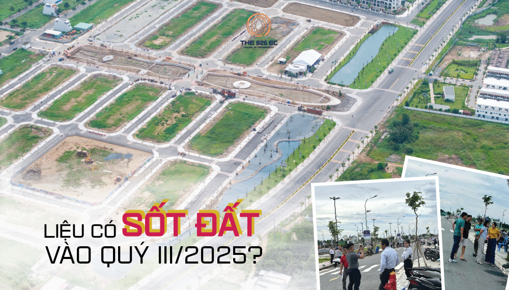 Đất nền “ấm”, nhưng có đủ lực để sốt đất vào quý III/2025?